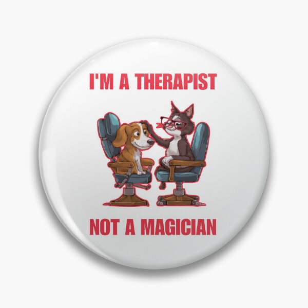 Item preview, I'm a therapist not a magician - Funny cat funny Dog designed and sold by Micjr.
