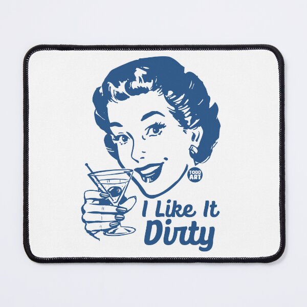 Item preview, I Like It Dirty designed and sold by TODD GOLDMAN.