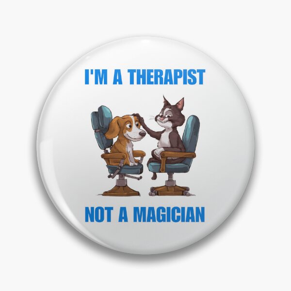 Item preview, I'm a therapist not a magician - Funny cat funny Dog designed and sold by Micjr.