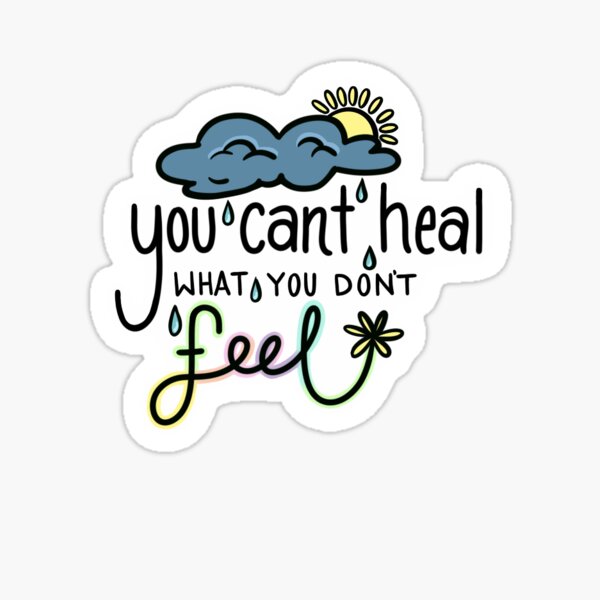 Item preview, Healing requires Feeling designed and sold by ezbreezyart.