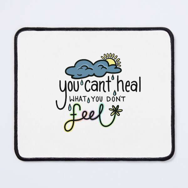 Item preview, Healing requires Feeling designed and sold by ezbreezyart.
