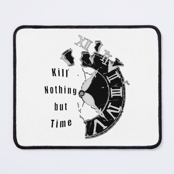 Item preview, Kill Nothing But Time designed and sold by TomFrontierArt.