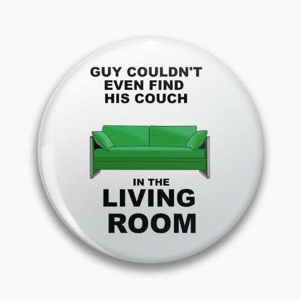 Item preview, Guy Couldn't Even Find His Couch (v2) designed and sold by Sturdy Sturge.