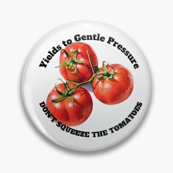 Item preview, Don't Squeeze The Tomatoes designed and sold by RENcraft.