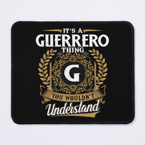 Item preview, It Is A Guerrero Thing You Wouldnt Understand designed and sold by Huck-me.