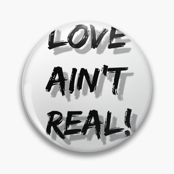 Artikelvorschau, Liebe ist nicht real! entworfen und verkauft von STILLLLLL.