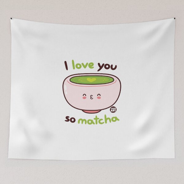 Item preview, I LOVE YOU SO MATCHA designed and sold by TODD GOLDMAN.