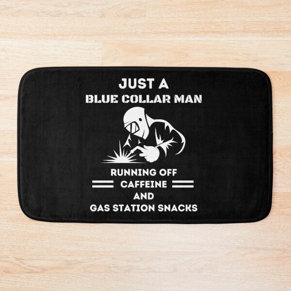 Item preview, Just A Blue Collar Man Funny Welder designed and sold by Dailey-FS.