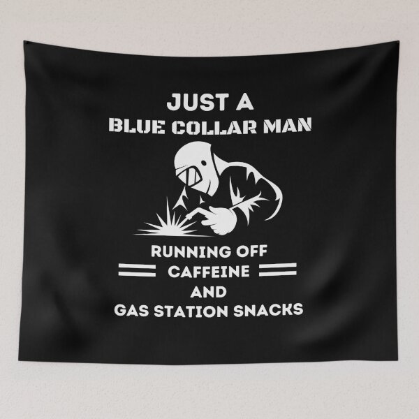 Item preview, Just A Blue Collar Man Funny Welder designed and sold by Dailey-FS.