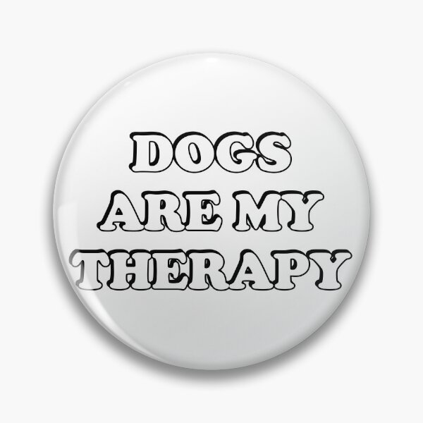 Item preview, Dogs Are My Therapy  designed and sold by Inspirationmotivation.