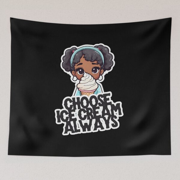 Item preview, Choose ice cream always, black girl with ice cream  designed and sold by Culmika.