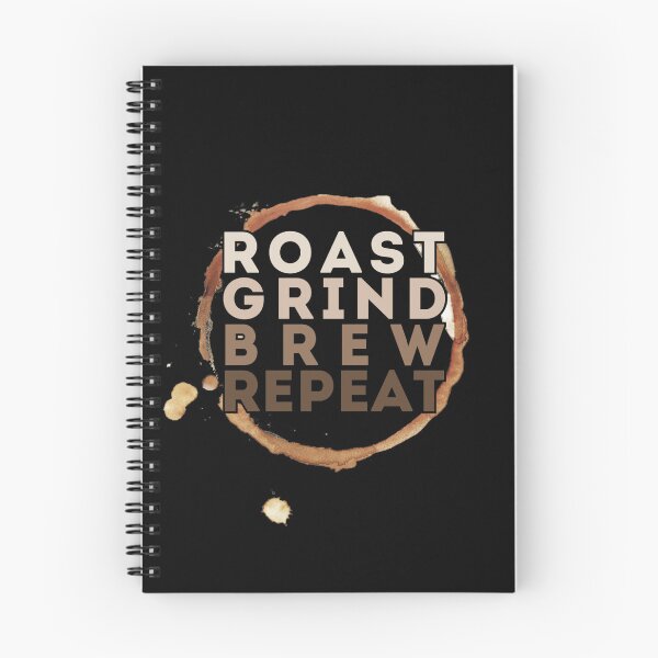 Item preview, Roast, grind, brew, repeat. designed and sold by ParenthoodPuns.