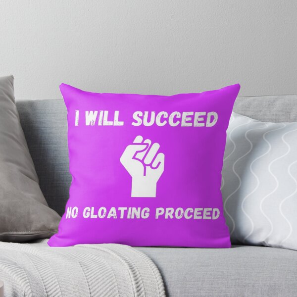 Item preview, I will succeed and no gloating proceed designed and sold by Jimmybyjimmy.