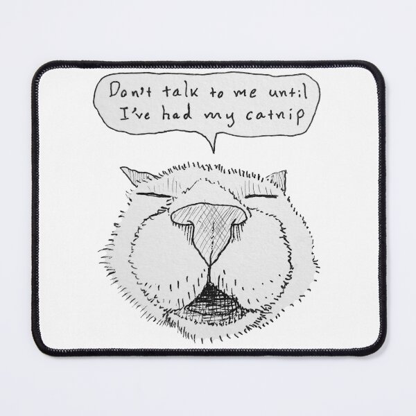 Item preview, Don't talk to me until I've had my catnip designed and sold by MyOwnInvention.