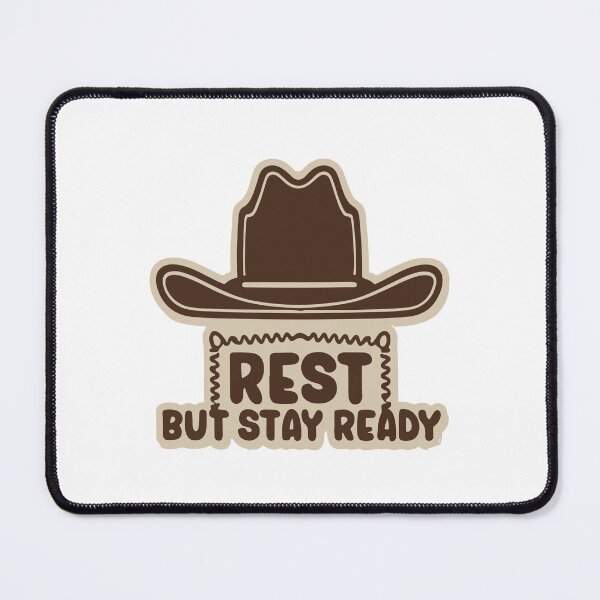Item preview, Cowboy Hat on Fence - Rest but Stay Ready designed and sold by NiftyWrx.