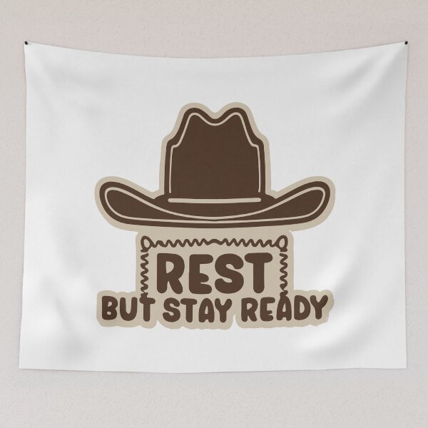Item preview, Cowboy Hat on Fence - Rest but Stay Ready designed and sold by NiftyWrx.