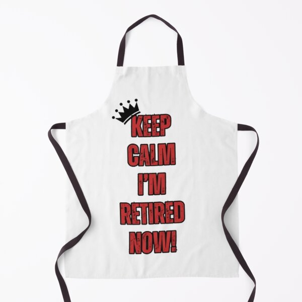 Item preview, Keep Calm I'm Retired Now - Retirement Design designed and sold by TGAL2.