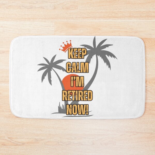 Item preview, Keep Calm I'm Retired Now - Beach Retirement Design designed and sold by TGAL2.