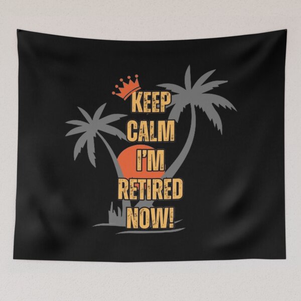 Item preview, Keep Calm I'm Retired Now - Beach Retirement Design designed and sold by TGAL2.
