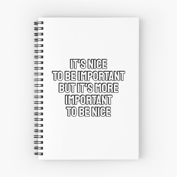 Item preview, It is nice to be important, but it's more important to be nice  designed and sold by Inspirationmotivation.