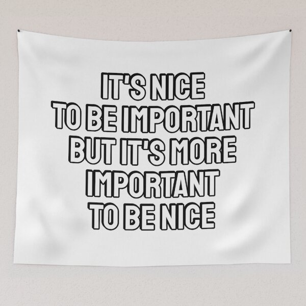 Item preview, It is nice to be important, but it's more important to be nice  designed and sold by Inspirationmotivation.