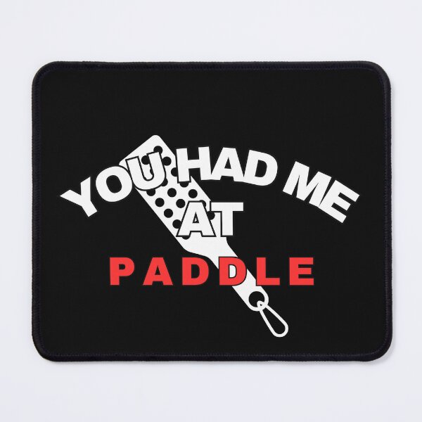 Item preview, You Had Me At Paddle Sarcastic Sub Quote designed and sold by SharpThreadZ.