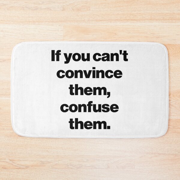 Item preview, If you can't convince them, confuse them. designed and sold by SarahJisri.