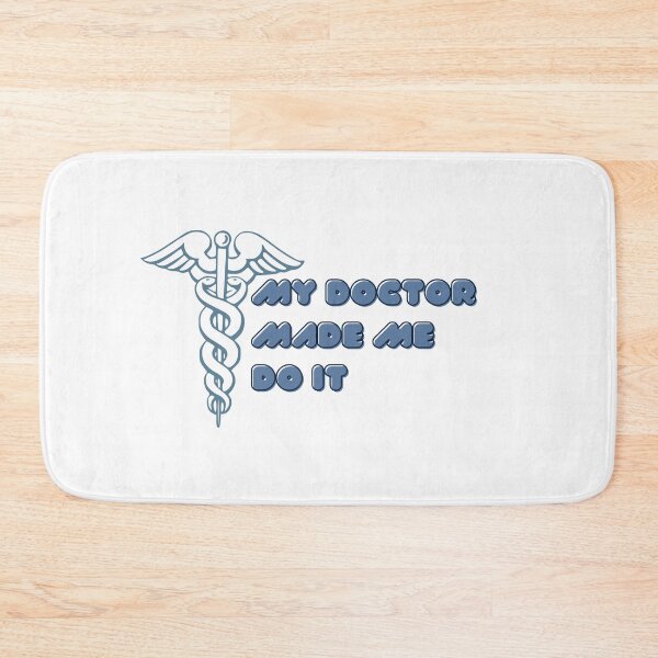 Item preview, My Doctor Made Me Do It designed and sold by DigitalMagShop.