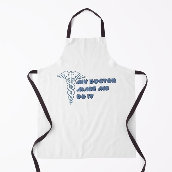 Item preview, My Doctor Made Me Do It designed and sold by DigitalMagShop.