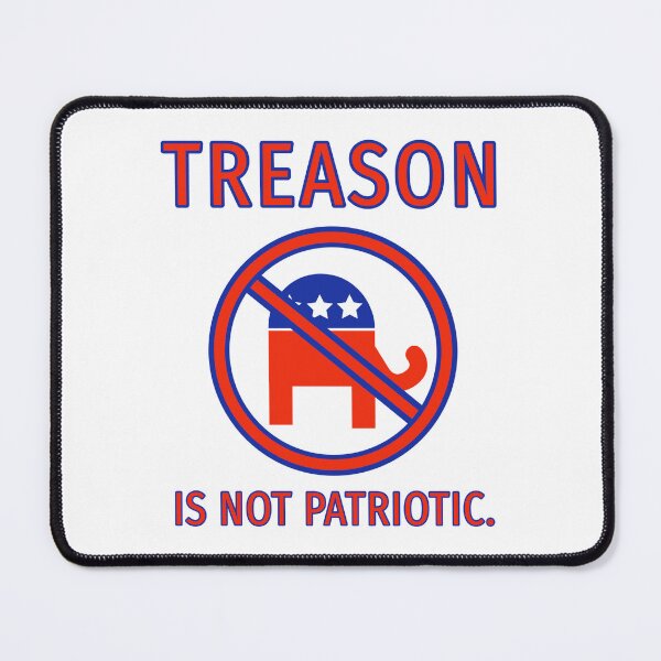 Item preview,  Anti GOP- TREASON is not patriotic  designed and sold by Rachel the Artist .