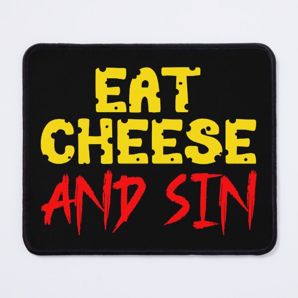 Item preview, Copy of Eat Cheese And Sin designed and sold by SeledineArt.