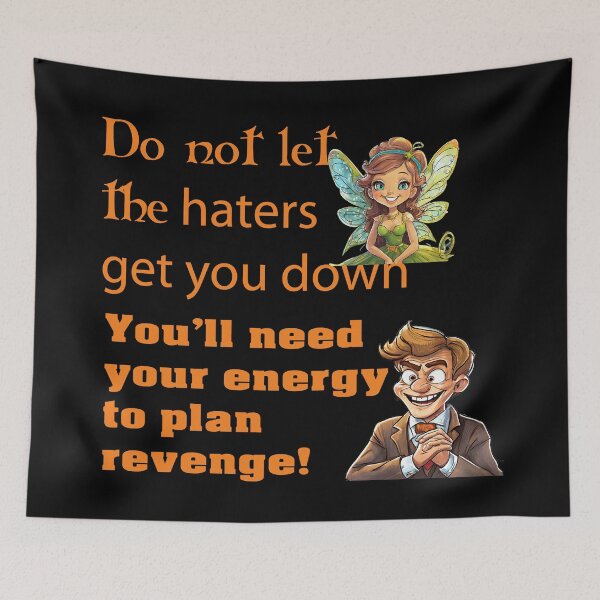 Item preview, Revenge Haters Humor Satire Sarcasm Funny Optimism  designed and sold by CheekyPuppy.