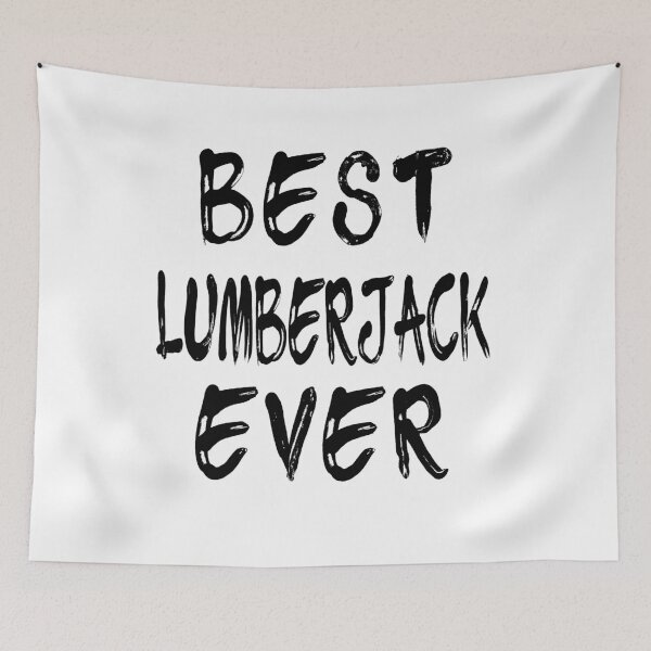 Item preview, Best Lumberjack Ever designed and sold by GoJobs.