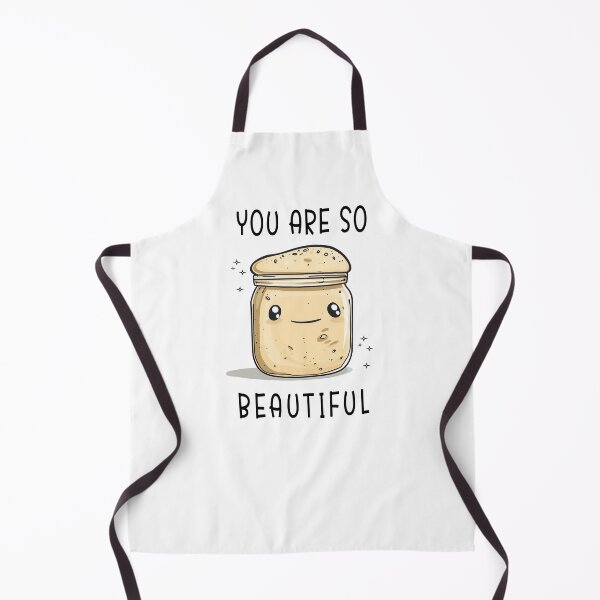 Item preview, Sourdough Starter You Are So Beautiful designed and sold by RR-Arts.