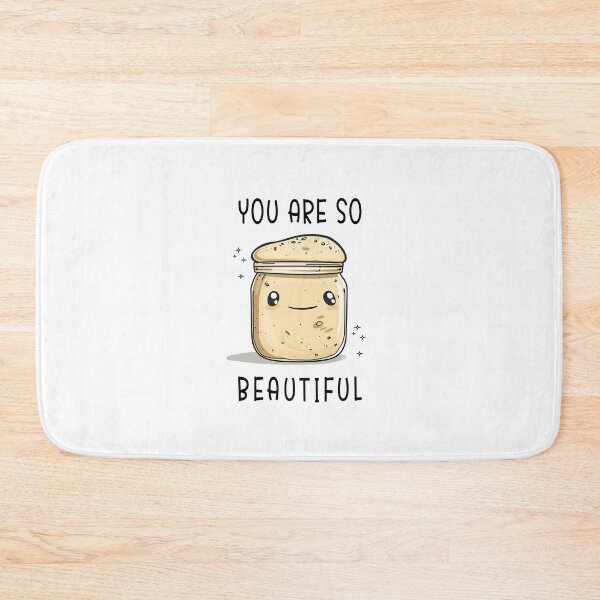 Item preview, Sourdough Starter You Are So Beautiful designed and sold by RR-Arts.