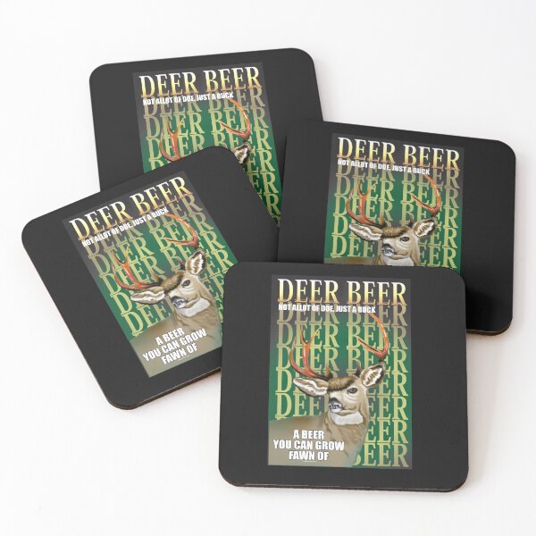 Item preview, Deer Beer Not allot of doe just a buck, a beer you can grow fawn of. designed and sold by Denis Proulx.