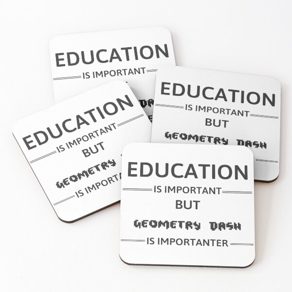 Item preview, Geometry Dash - Education Is Important But Geometry Dash Is Importanter designed and sold by kerabat.