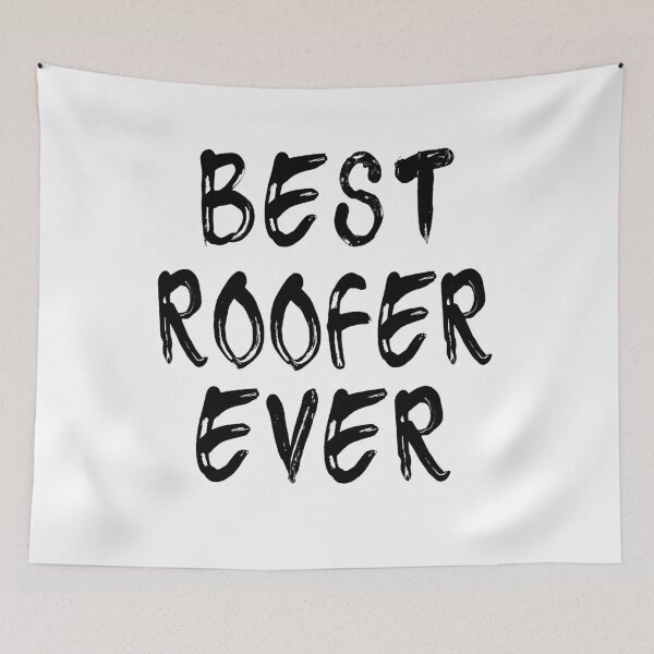 Item preview, Best Roofer Ever designed and sold by GoJobs.