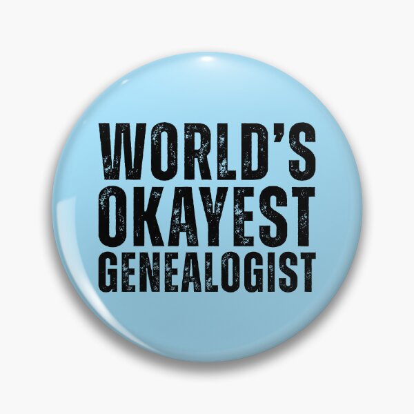 Item preview, Worlds Okayest Genealogist designed and sold by kamrankhan.
