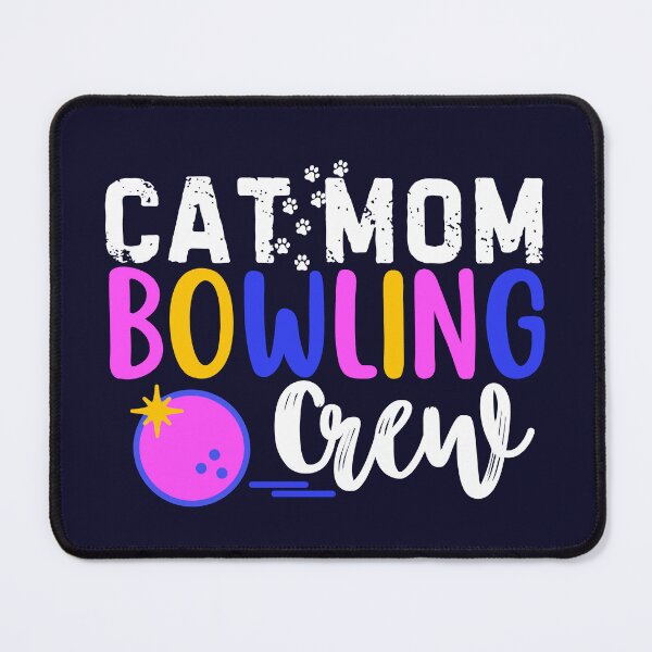 Item preview, Cat Mom Bowling Crew designed and sold by SunfullyYours.