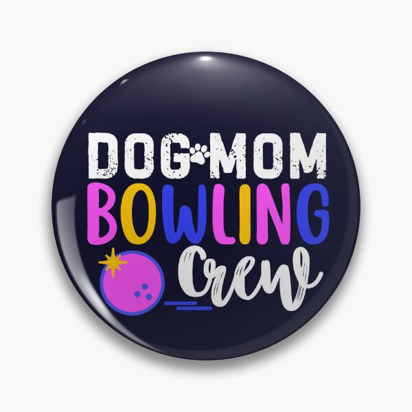 Item preview, Dog Mom Bowling Crew designed and sold by SunfullyYours.
