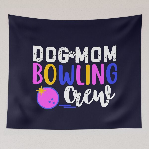 Item preview, Dog Mom Bowling Crew designed and sold by SunfullyYours.
