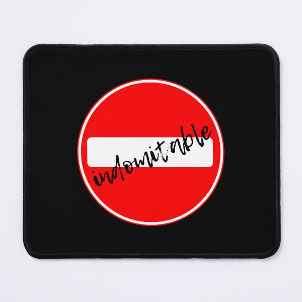 Item preview, Indomitable. "No Entry" - sign. designed and sold by GiveMeMood.