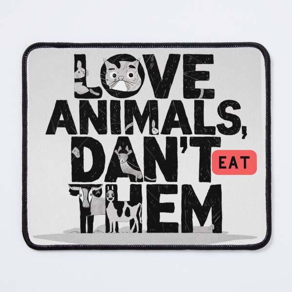 Item preview, Love animals dont eat them designed and sold by veganeats.