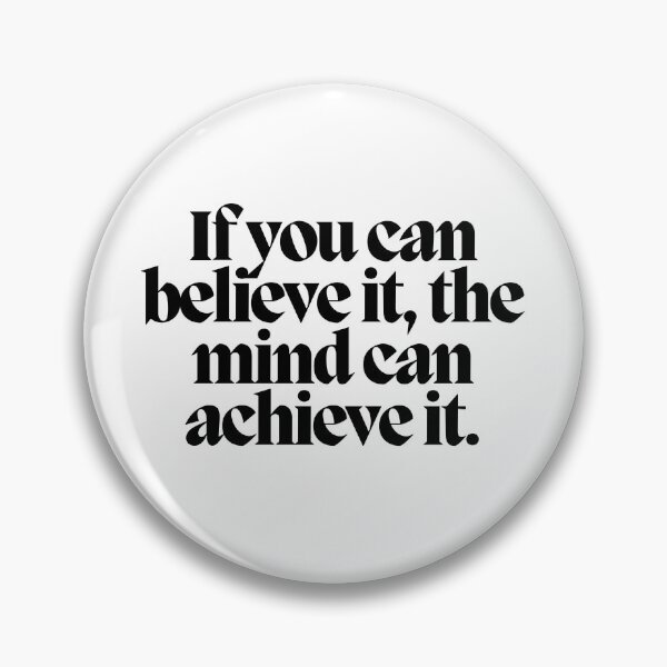 Item preview, If you can believe it, the mind can achieve it.  designed and sold by CharmStudio.