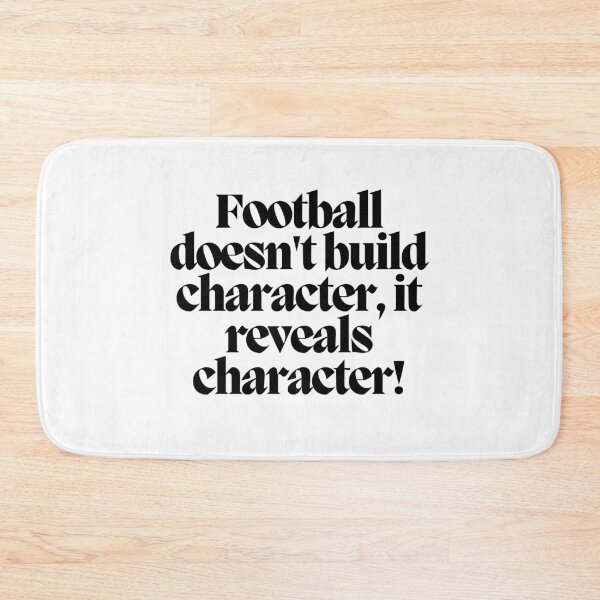 Item preview, Football doesn't build character, it reveals character! designed and sold by CharmStudio.