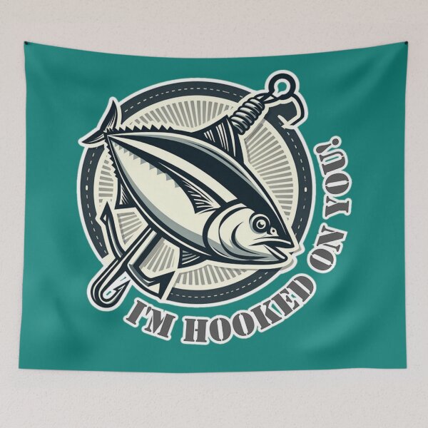 Item preview, I'm hooked on you! designed and sold by DShirtRepublic.