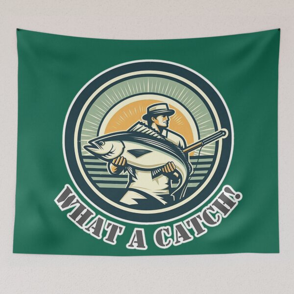 Item preview, What a catch! designed and sold by DShirtRepublic.