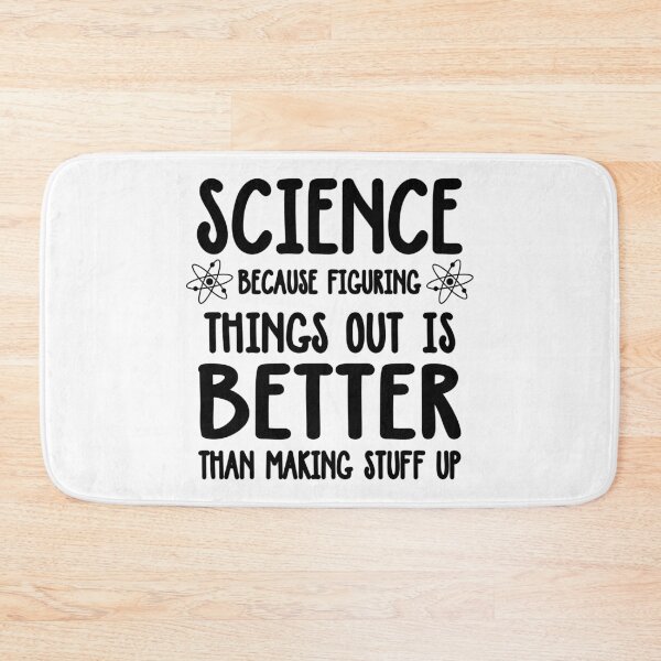 Item preview, Science because figuring things out is better than making stuff up designed and sold by ScienceCorner.
