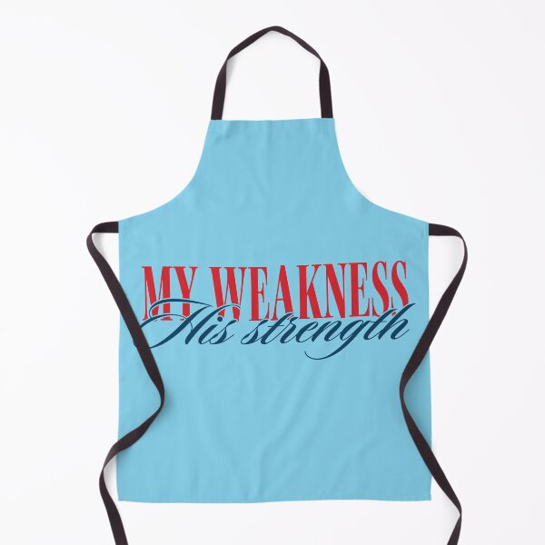 Item preview, My Weakness, His Strength designed and sold by wlkonwtrdesigns.